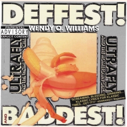 Wendy O. Williams - Deffest And Baddest